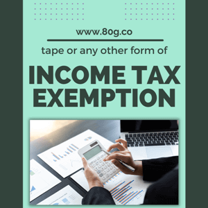 tape or any other form of income tax exemption